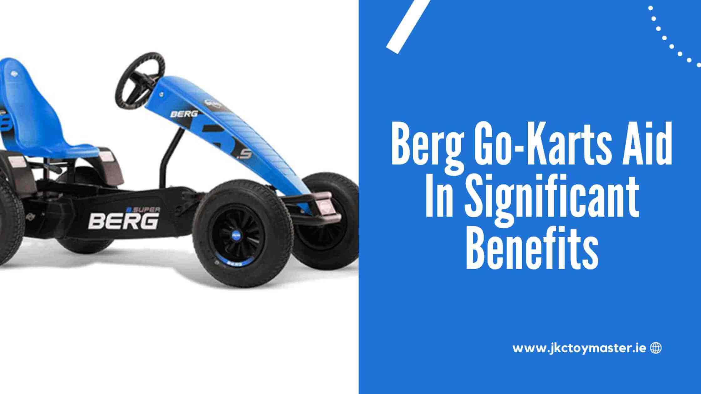 10 Benefits Of Berg Go Kart To Be Aware Of and Take Up Without Worries