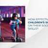 How Do Children Scooters Impact The Social Skills of the Youngsters?